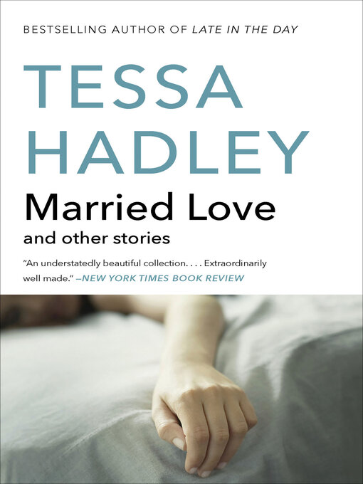 Title details for Married Love by Tessa Hadley - Available